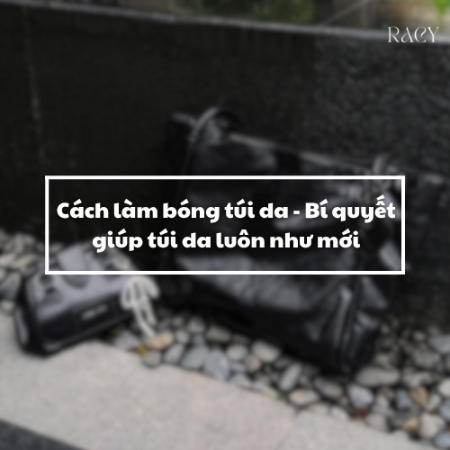 Cách làm bóng túi da