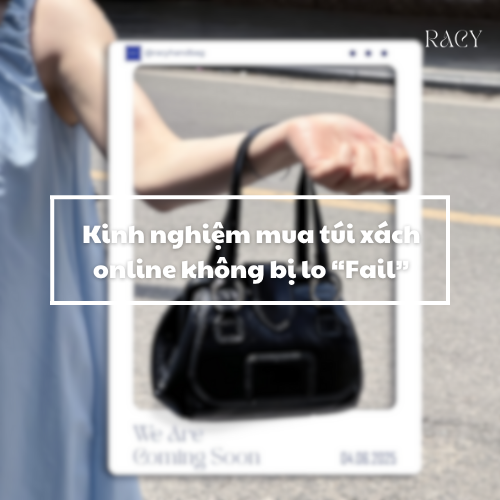 Kinh nghiệm mua túi xách online không lo bị faid